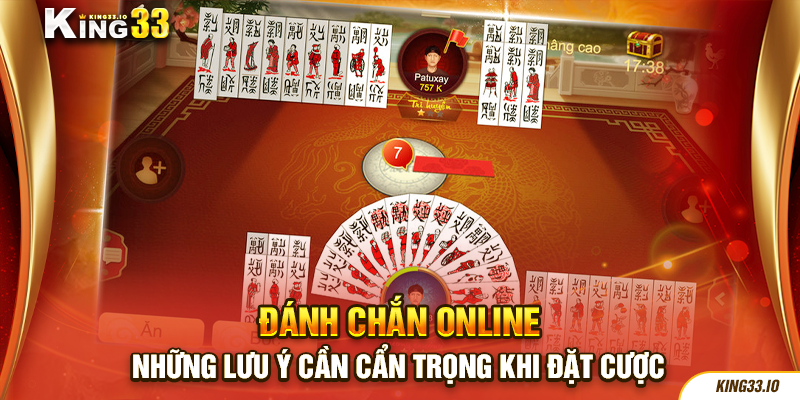 Đánh chắn online - Những lưu ý cần cẩn trọng khi đặt cược