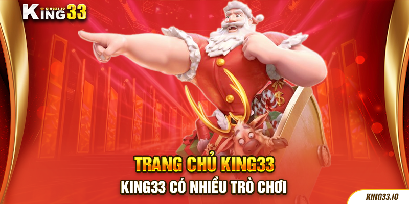 King33 có nhiều trò chơi