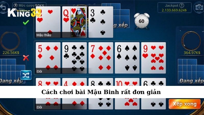 Cách chơi bài Mậu Binh rất đơn giản