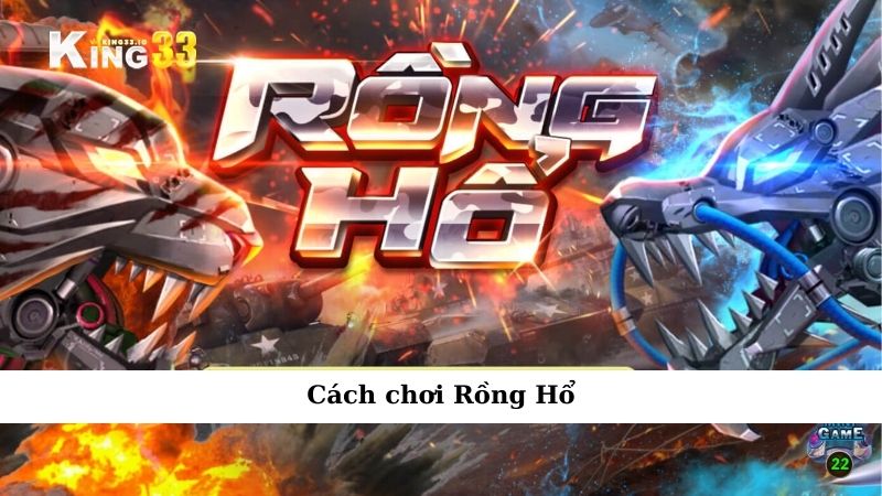 Cách chơi Rồng Hổ