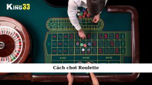 Cách chơi Roulette