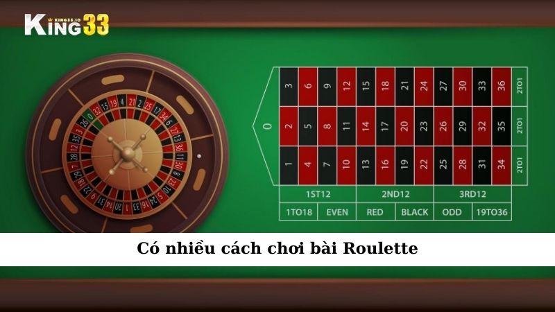 Có nhiều cách chơi bài Roulette