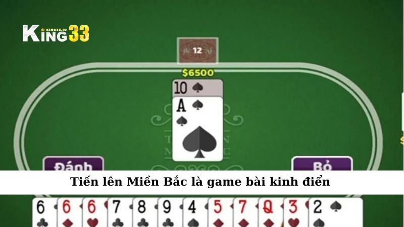 Tiến lên Miền Bắc là game bài kinh điển